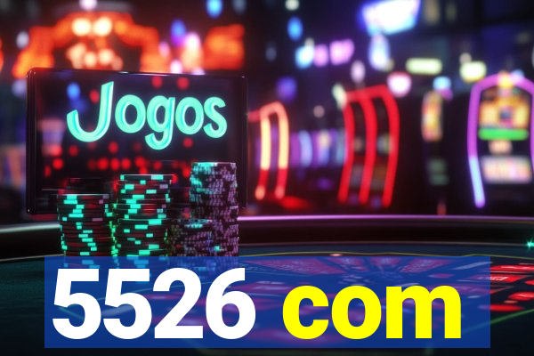 5526 com